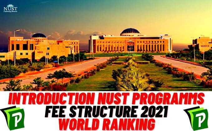 Introduction NUST Programs Fee Structure 2021
